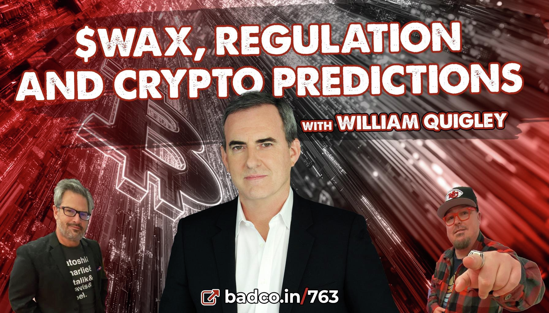 Ep 763: $WAX, Regulation and Crypto Predictions with William Quigley