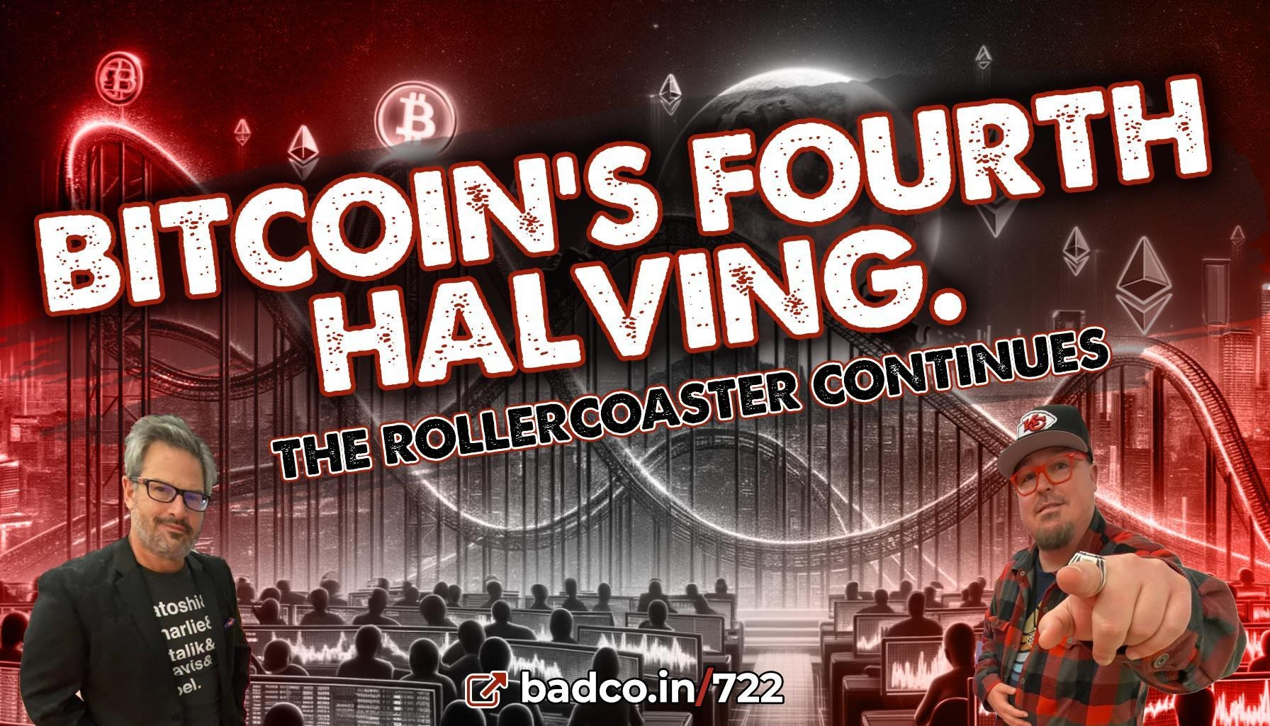 Episode 722: Bitcoin’s Fourth Halving - Bad News for 4/17/24
