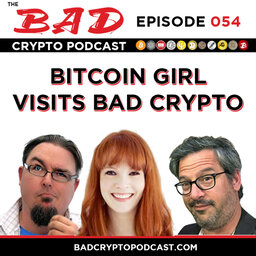 Naomi Brockwell, aka: Bitcoin Girl, Visits Bad Crypto