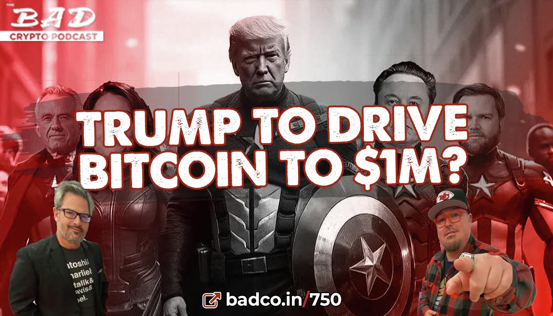 Ep 750 - Trump to Drive Bitcoin to $1 Million?