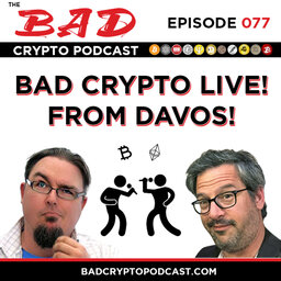Bad Crypto Live from Davos