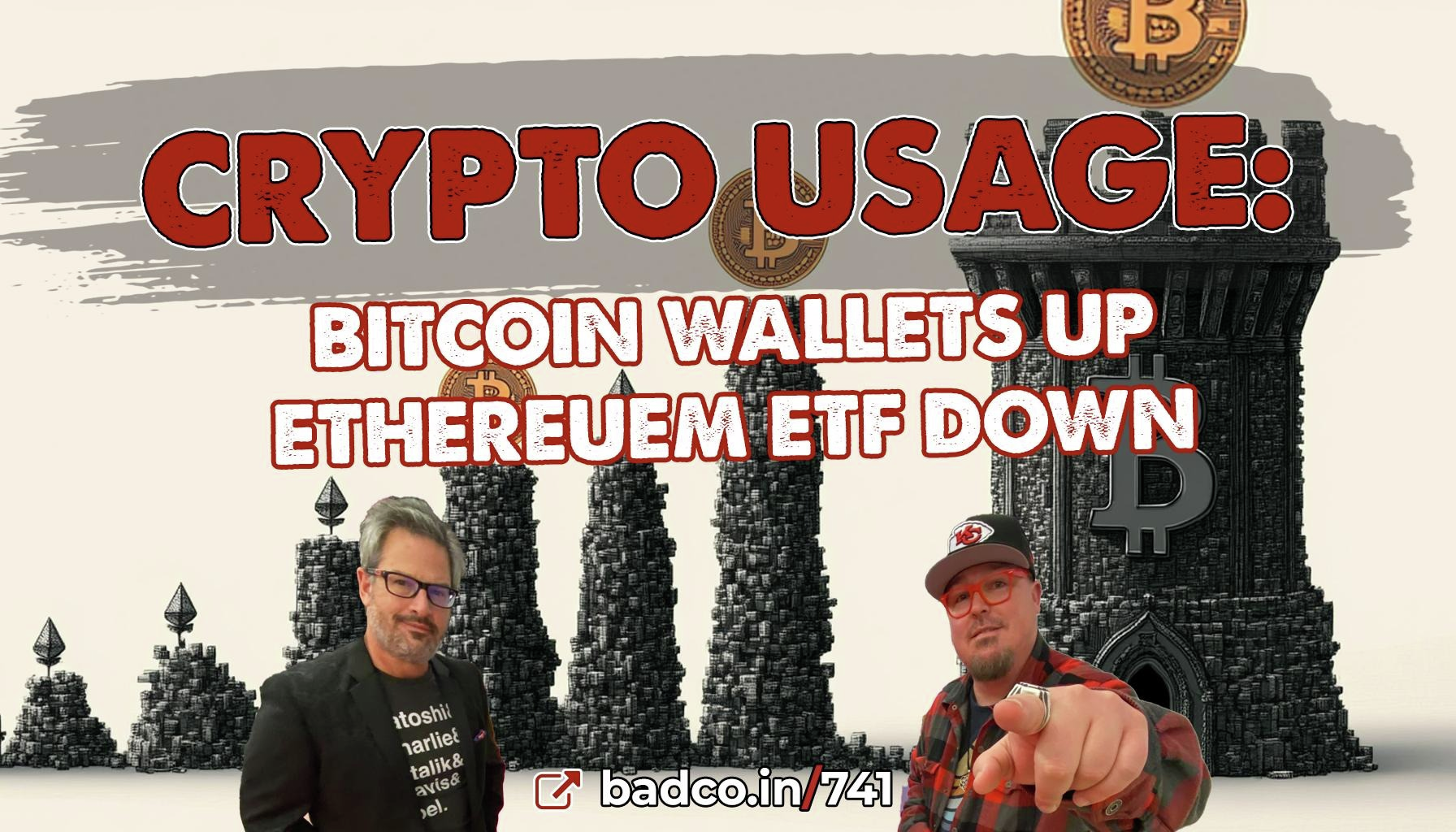 Ep 741 - Crypto Usage: Bitcoin Wallets Up, Ethereum ETFs Down - Bad News for Sept 10, 2024