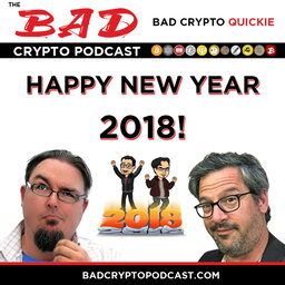 Happy New Year 2018! (A Bad Crypto Quickie)