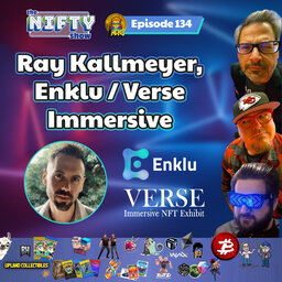 Ray Kallmeyer, Enklu / Verse Immersive - The Nifty Show #134