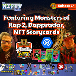 Nifty Show #77 Featuring Monsters of Rap 2, Dappradar, NFT Storycards