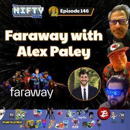 Faraway with Alex Paley - The Nifty Show #146