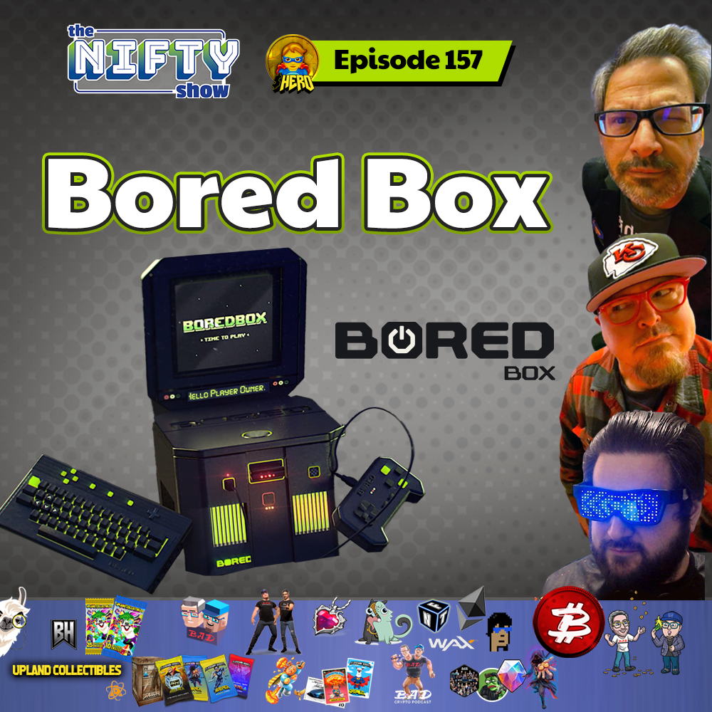 Bored Box - The Nifty Show #157