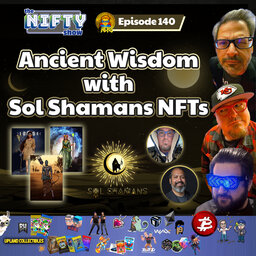 Ancient Wisdom with Sol Shamans NFTs - The Nifty Show #140