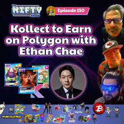 Kollect to Earn on Polygon with Ethan Chae