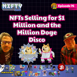 NFTs Selling for $1 Million and the Million Doge Disco - Nifty News #76 for Tuesday, July 20th