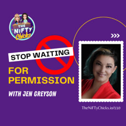 STOP Waiting for Permission with Jen Greyson