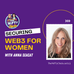 Securing Web3 for Women with Anna Seacat