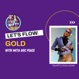 LFG Let's Flow Gold with @MetaDocPeace