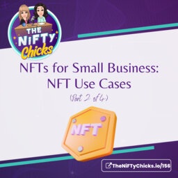 NFTs for Small Business: NFT Use Cases (Part 2) | The NiFTy Chicks
