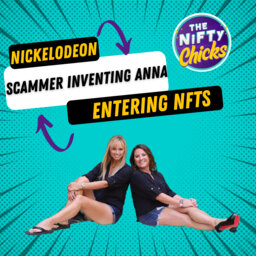 Scammer Inventing Anna & Nickeloden Entering NFTs