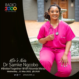 #Dr’s Note with Dr Samke Ngcobo