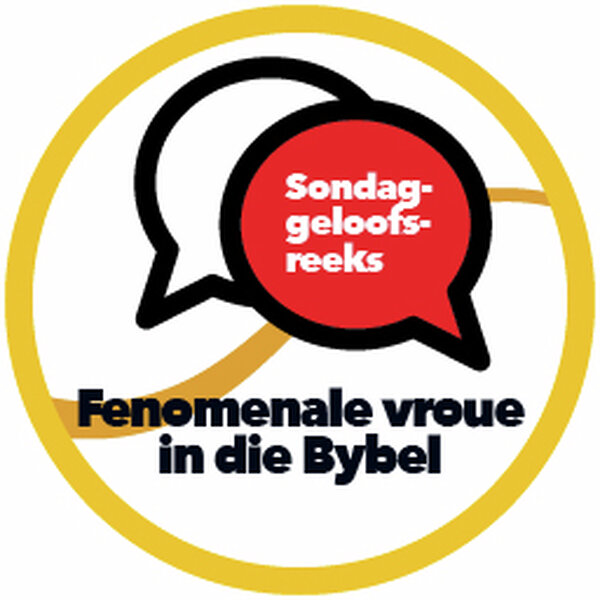 Fenomenale vroue in die Bybel 23 November 2025