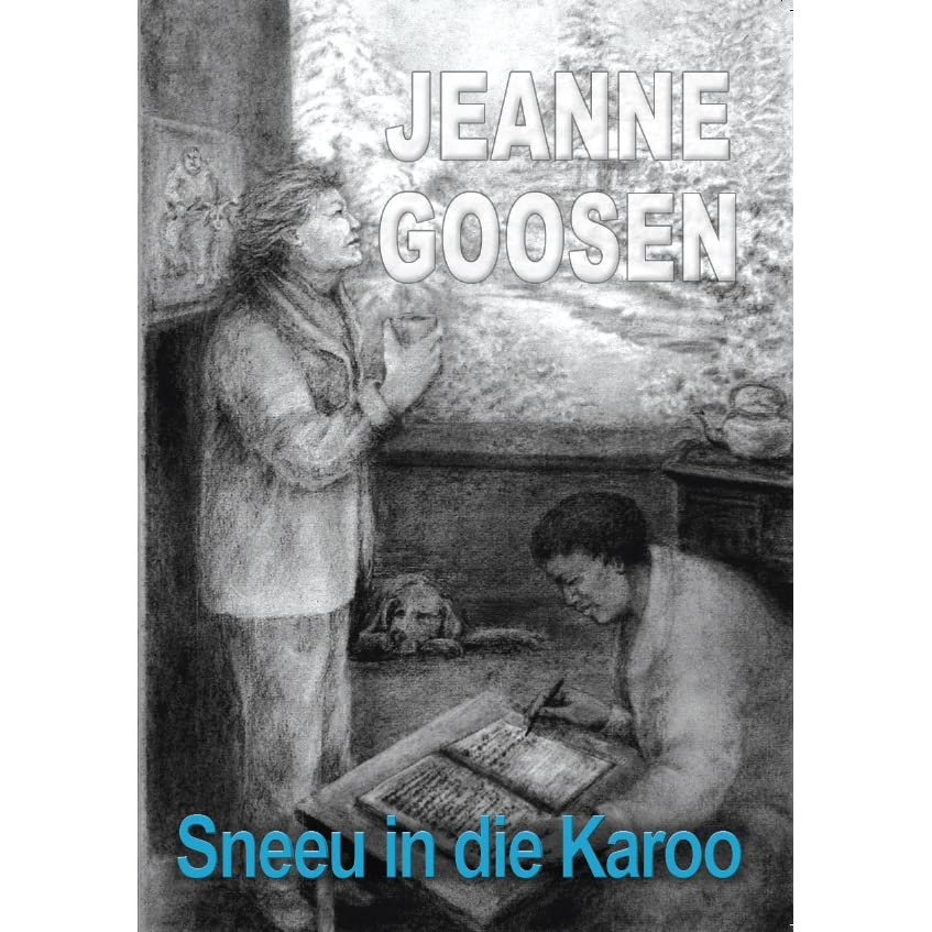 SNEEU IN DIE KAROO deur Jeanne Goosen - Deel 1