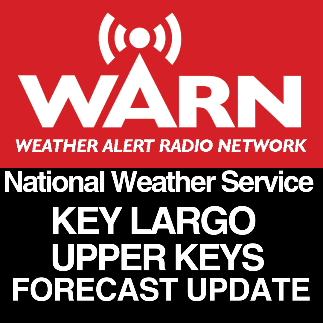 KEY LARGO AND THE UPPER KEYS FORECAST - UPDATE