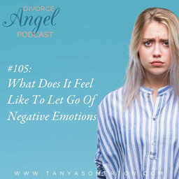 What Does It Feel Like To Let Go Of Negative Emotions