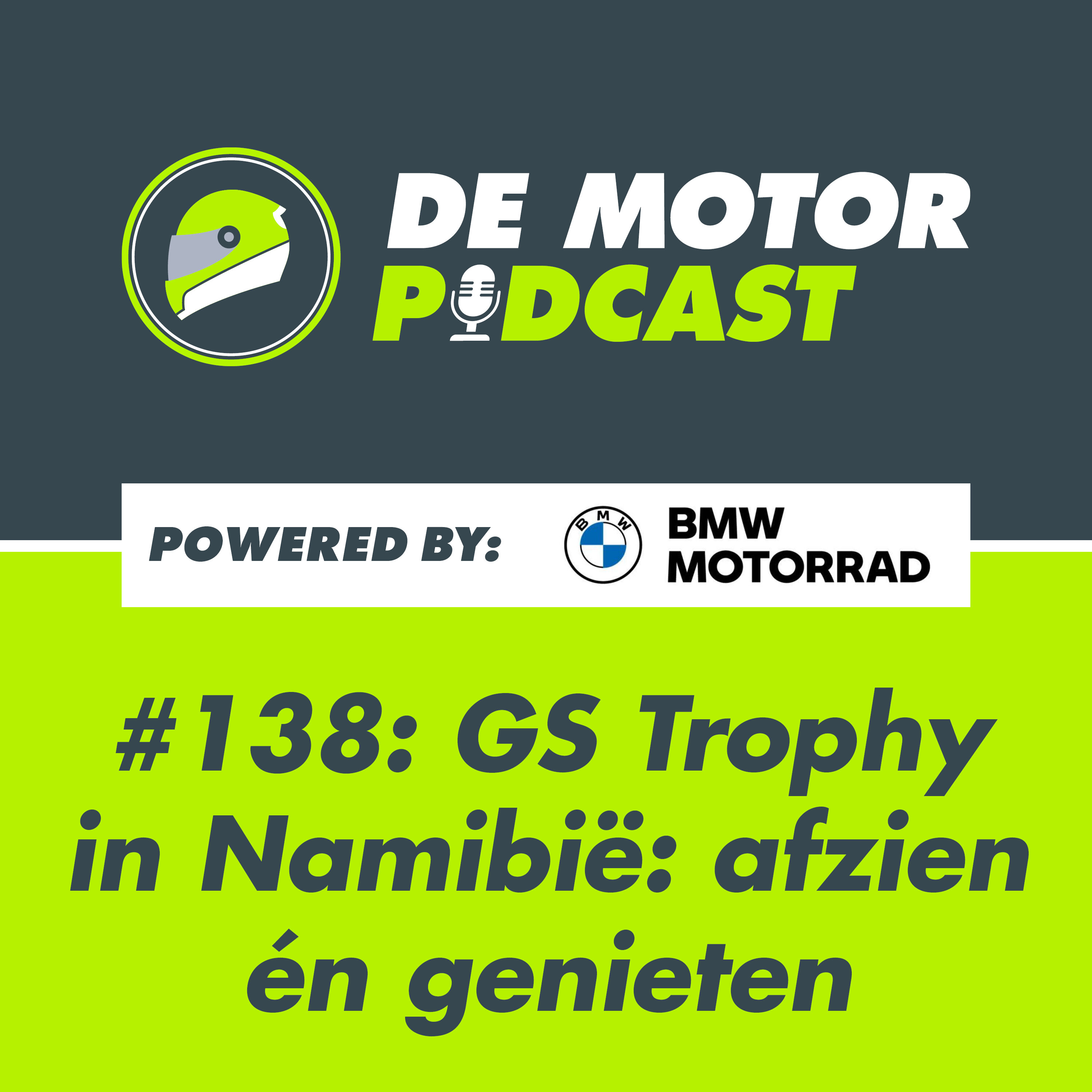 #138 Van pure luxe tot botbreuk: de keiharde realiteit van de BMW GS Trophy in Namibië episode artwork