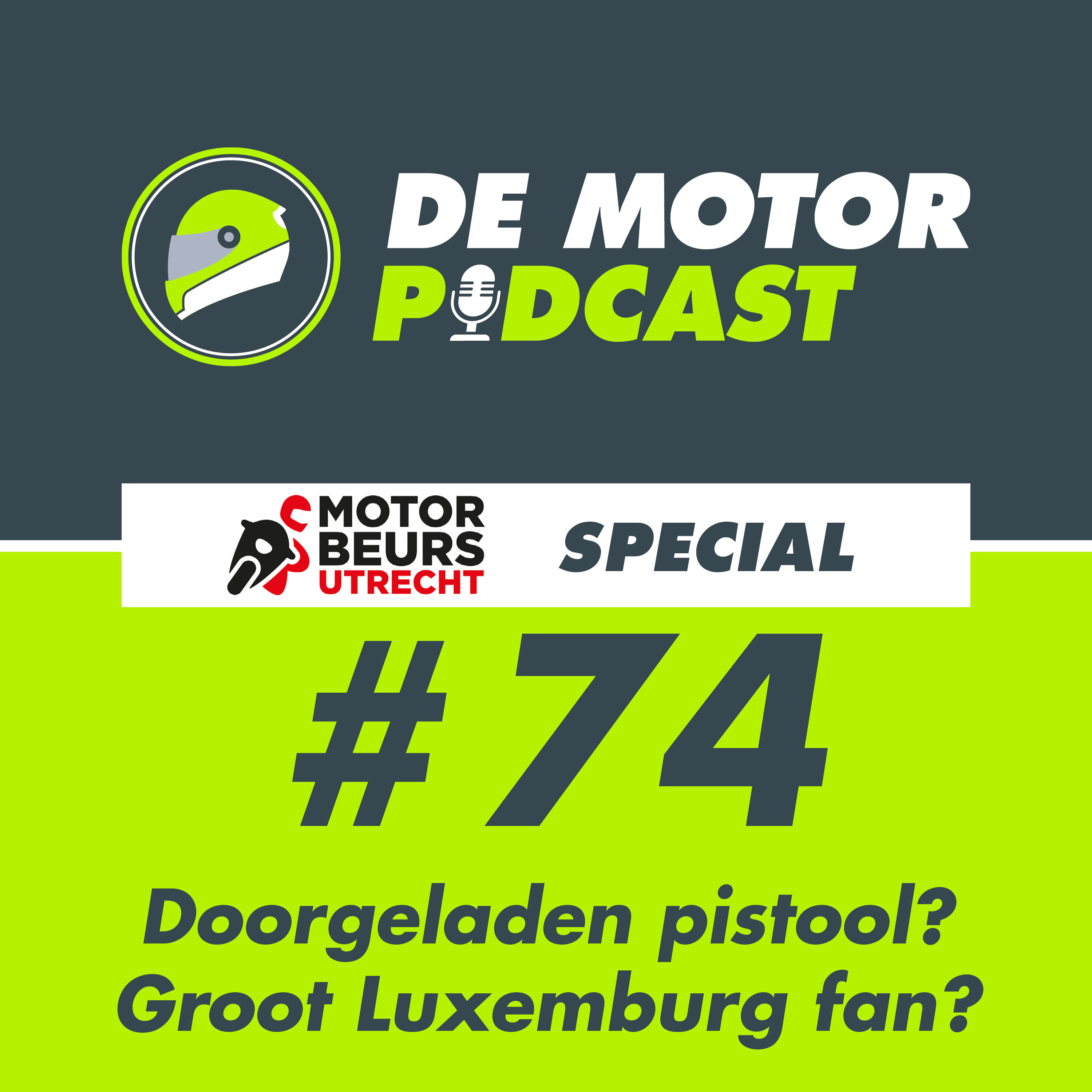 #074 Doorgeladen pistool? Groot Luxemburg fan? (MOTORbeurs Special) episode artwork