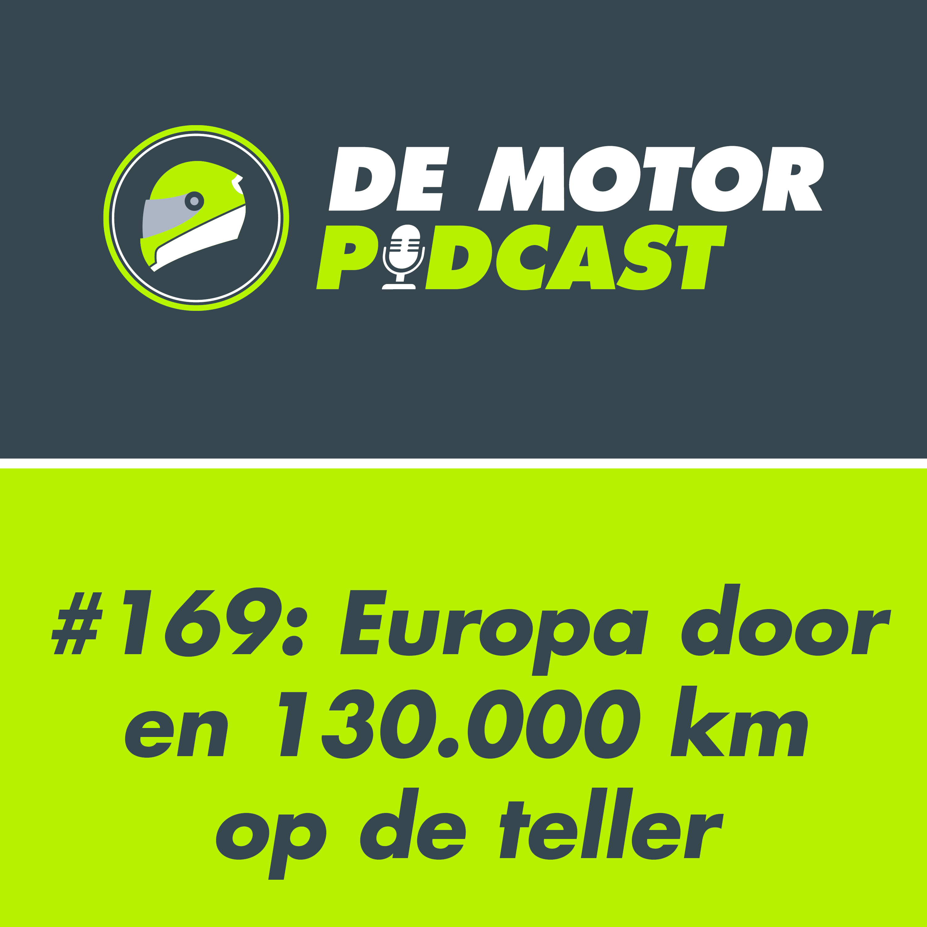 #169 Dwars door Europa, in no-time 130.000 km  op de teller