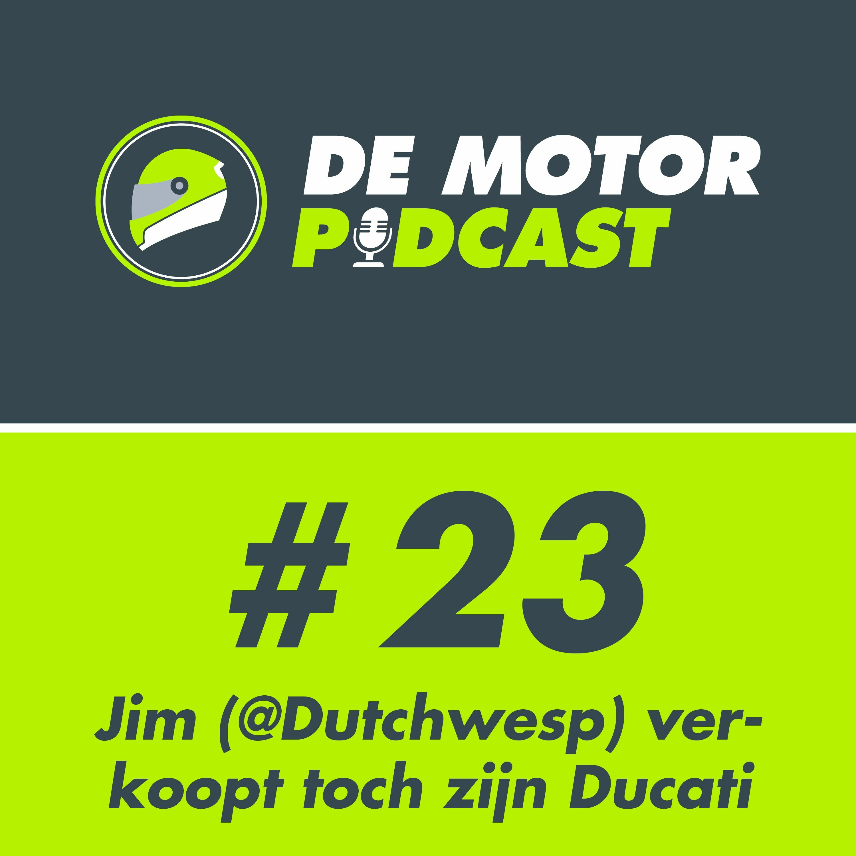 #023 Jim (Dutchwesp) verkoopt toch zijn Ducati