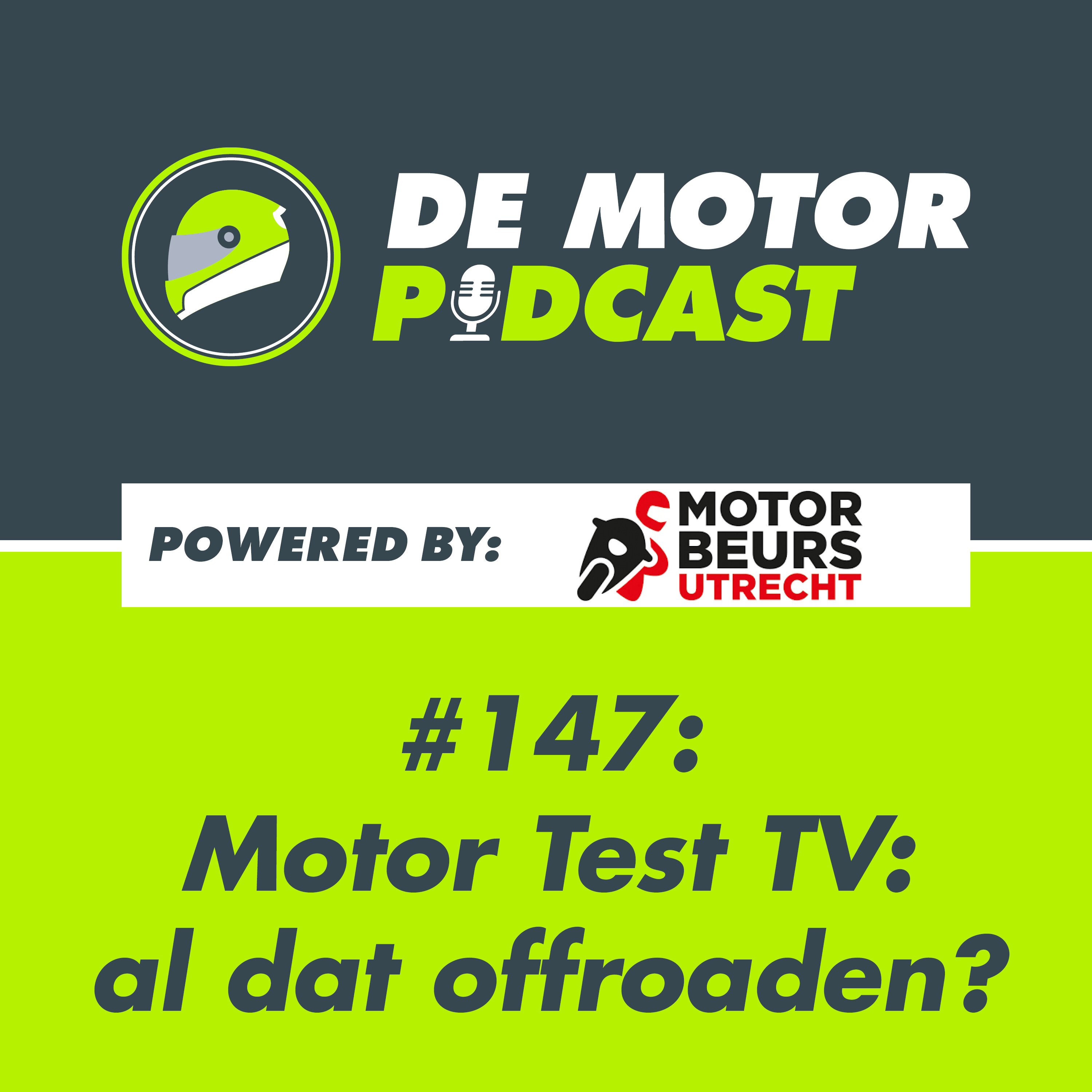 #147 Motor Test TV is benieuwd naar al dat offroaden (vanaf MOTORbeurs Utrecht) episode artwork