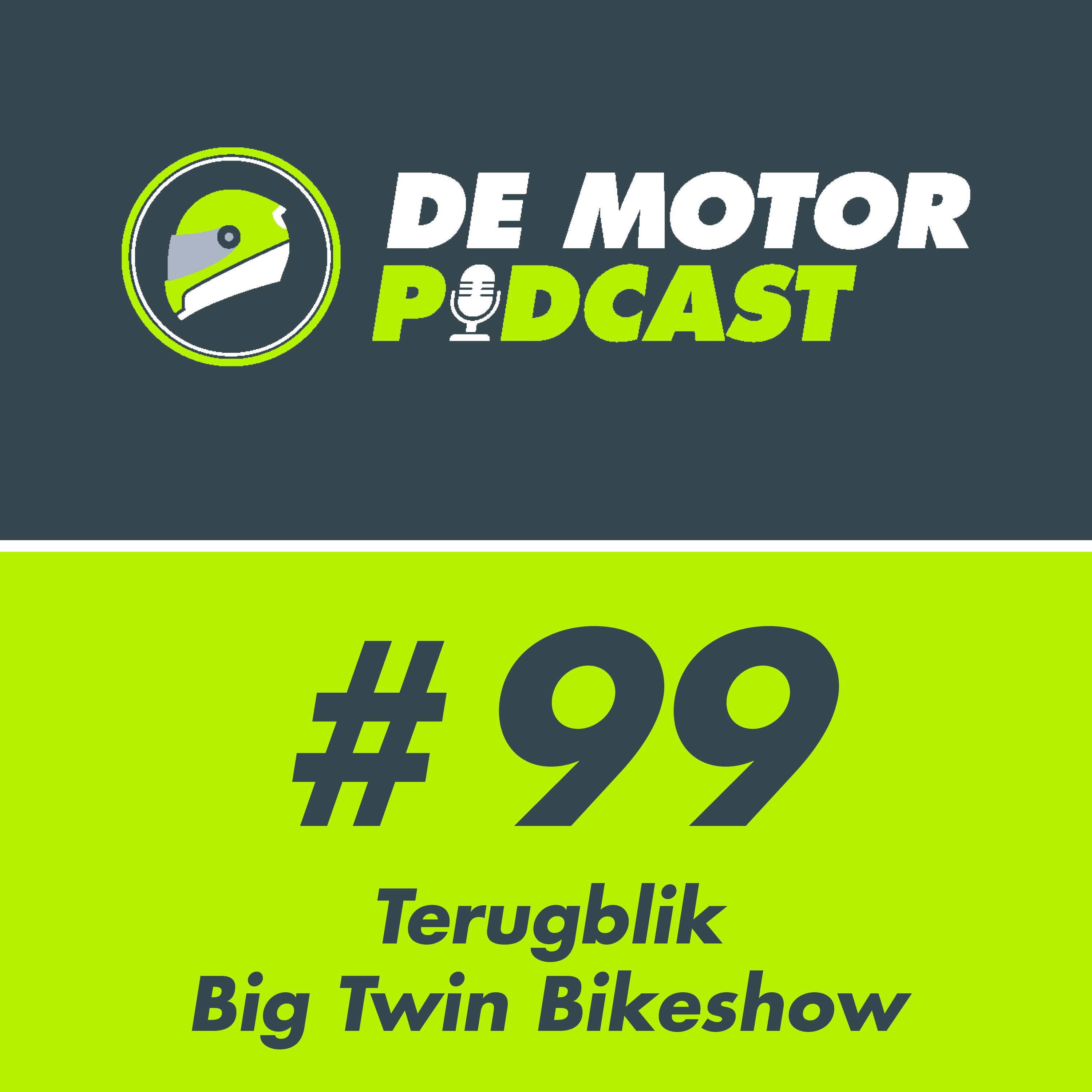 #099 Terugblik op The Big Twin Bikeshow episode artwork