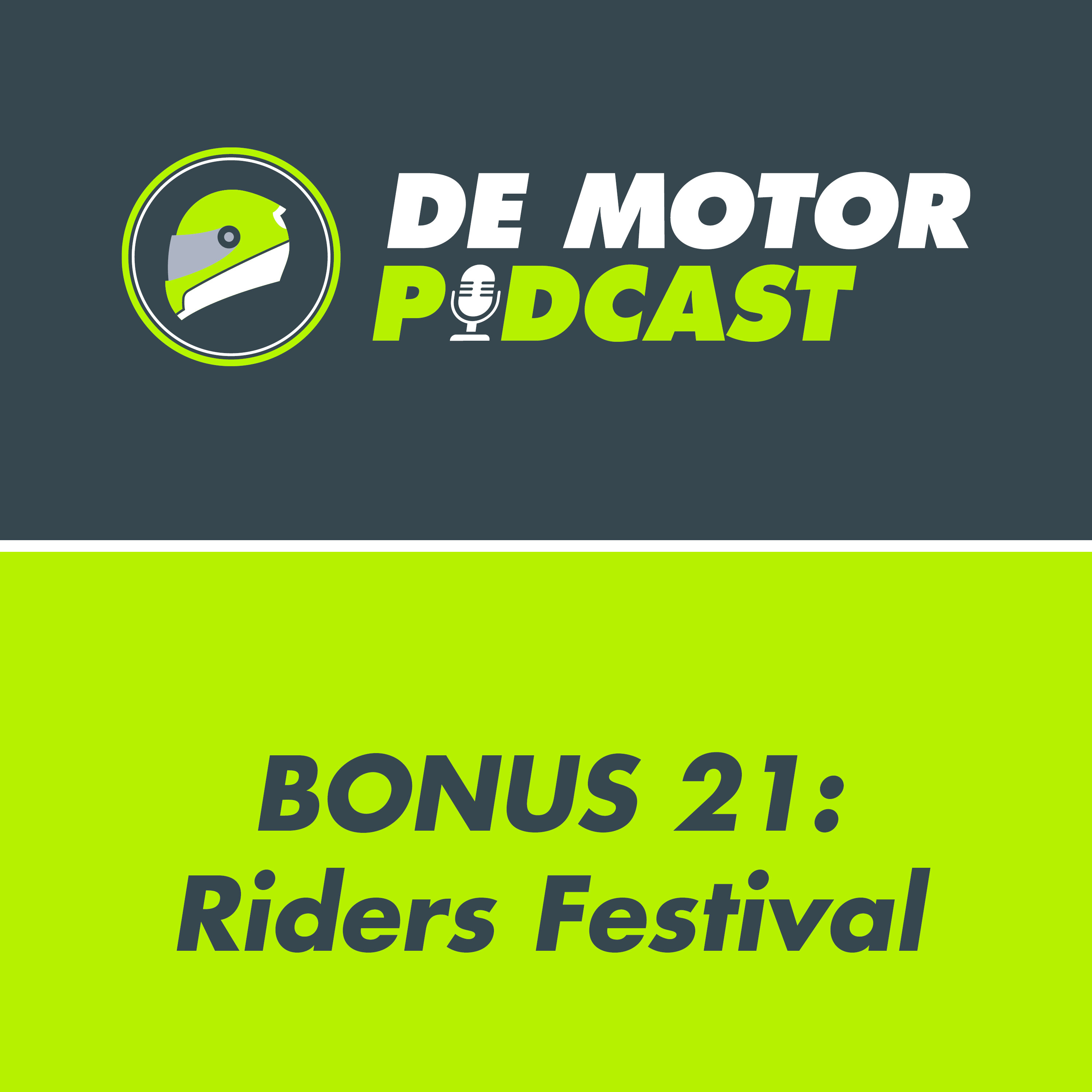 Bonusafl. 21:  Terugblik Riders Festival