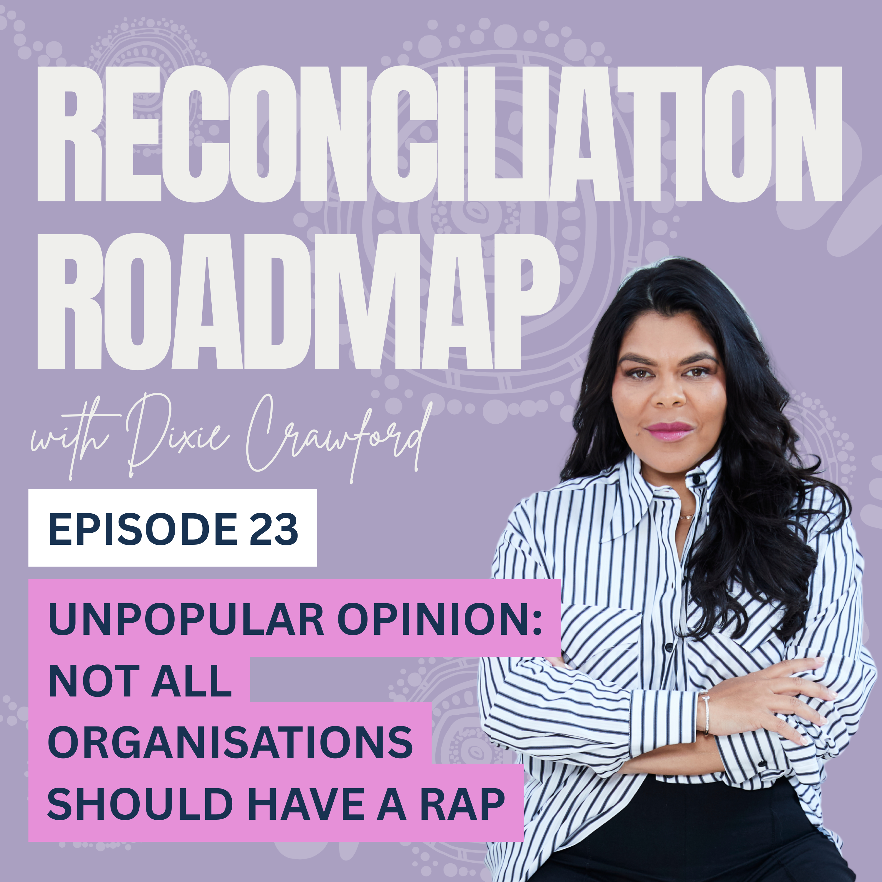 Reconciliation Road Map - Building Better Businesses