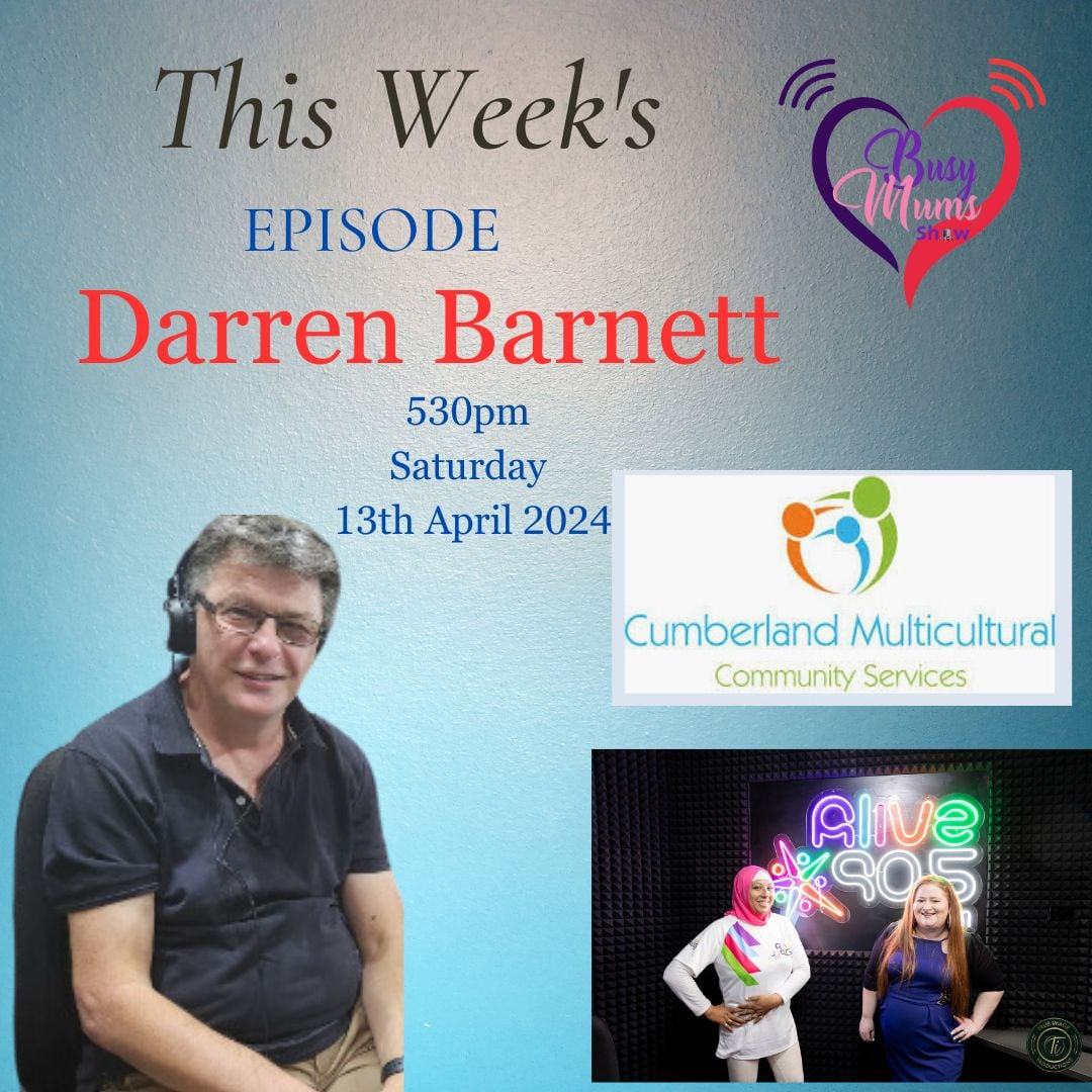 Darren  Barnett Financial Councillor Cumberland Multicultural Community Services  on The Busy Mums Radio Show -13-4- 2024