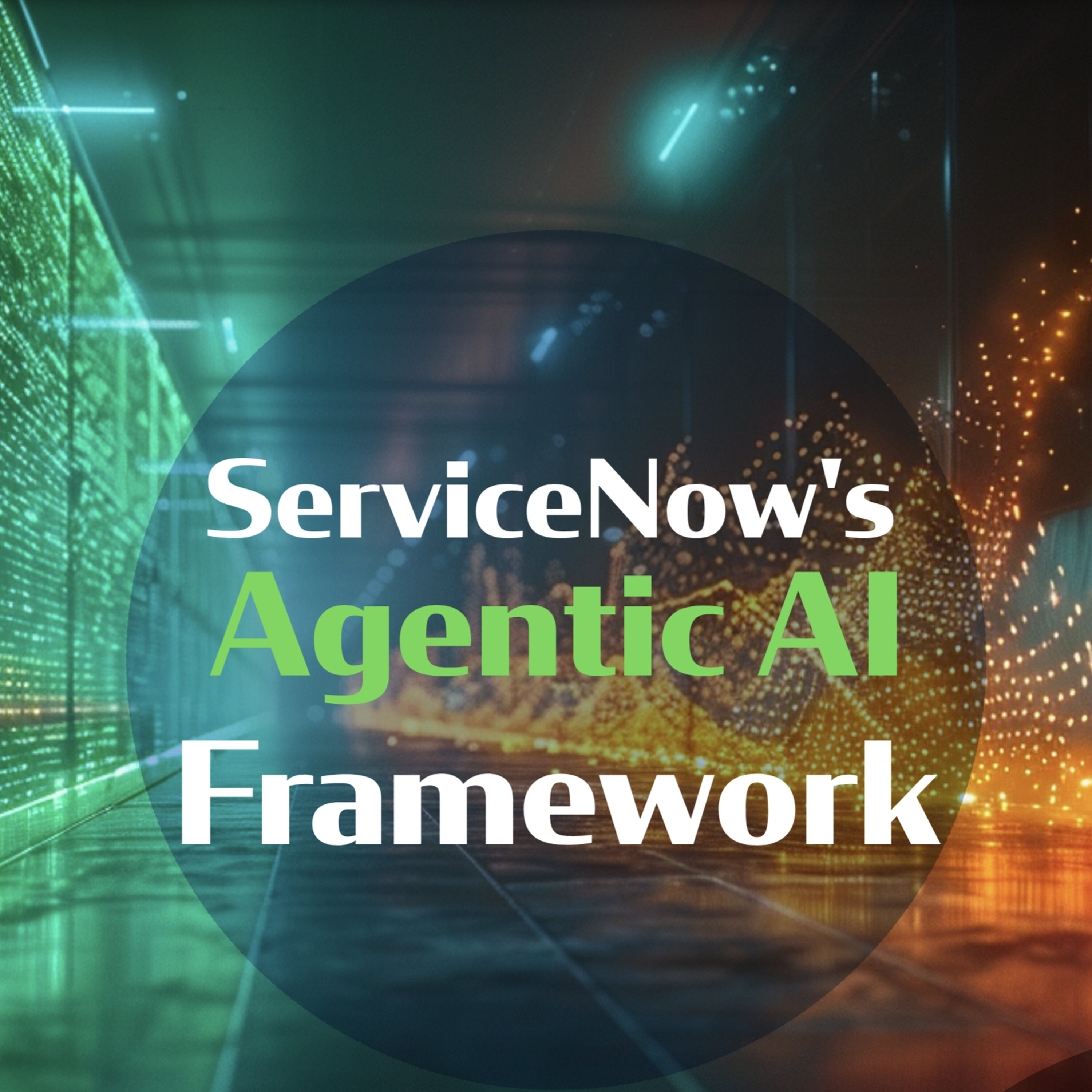 ServiceNow's agentic AI framework explained: What you need to know episode artwork