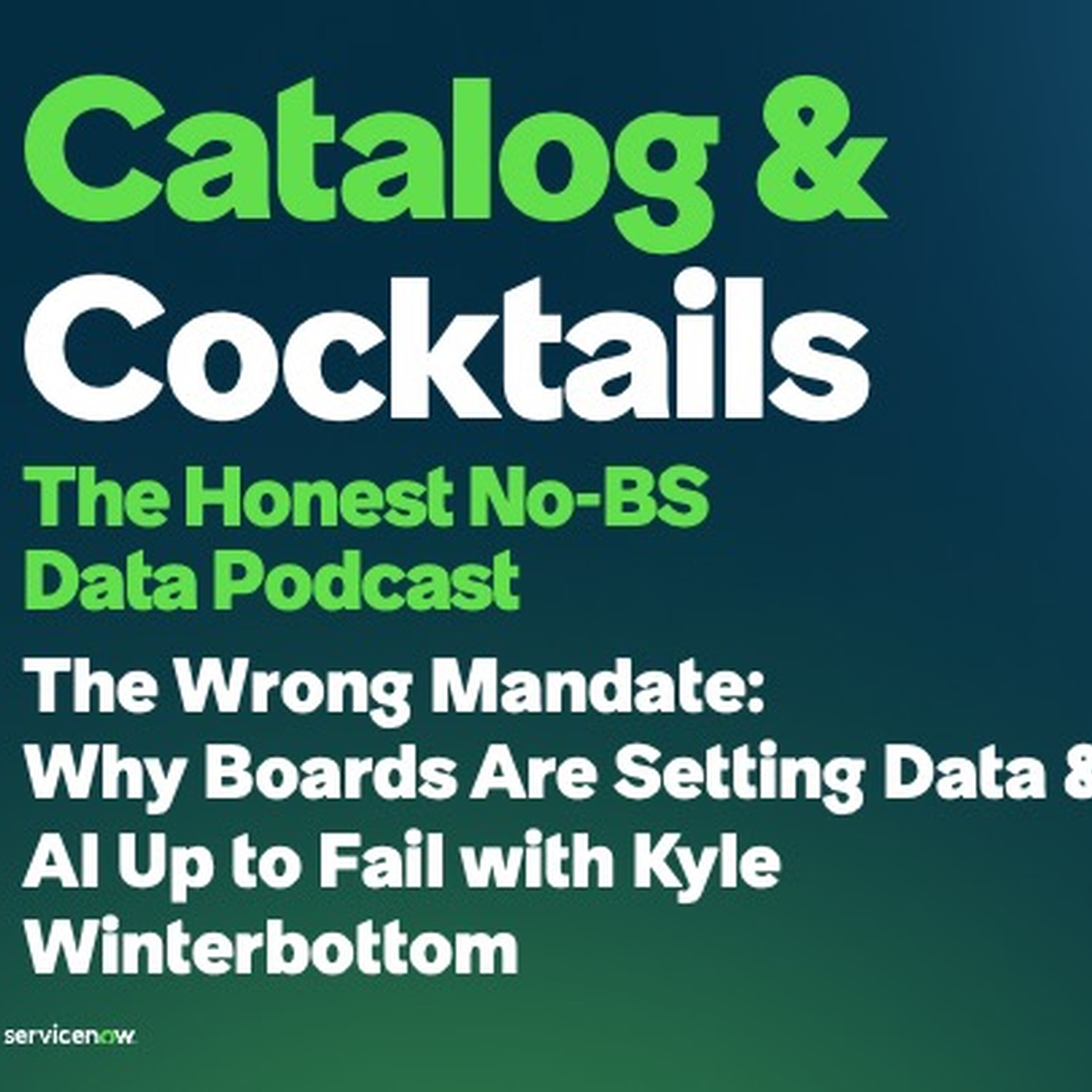 The Wrong Mandate: Why Boards Set Data & AI to Fail with Kyle Winterbottom The Wrong Mandate: Why Boards Set Data & AI to Fail with Kyle Winterbottom