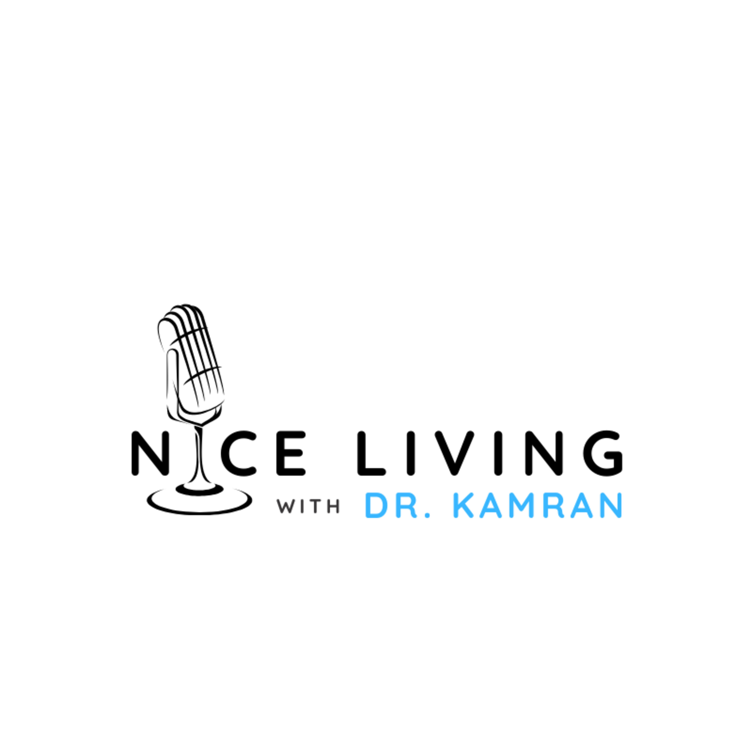 Coming soon.... Nice Living with Dr. Kamran - The Podcast! Coming soon.... Nice Living with Dr. Kamran - The Podcast!
