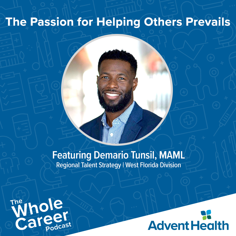 The Passion for Helping Others Prevails | Demario Tunsil (Regional Talent Strategy)