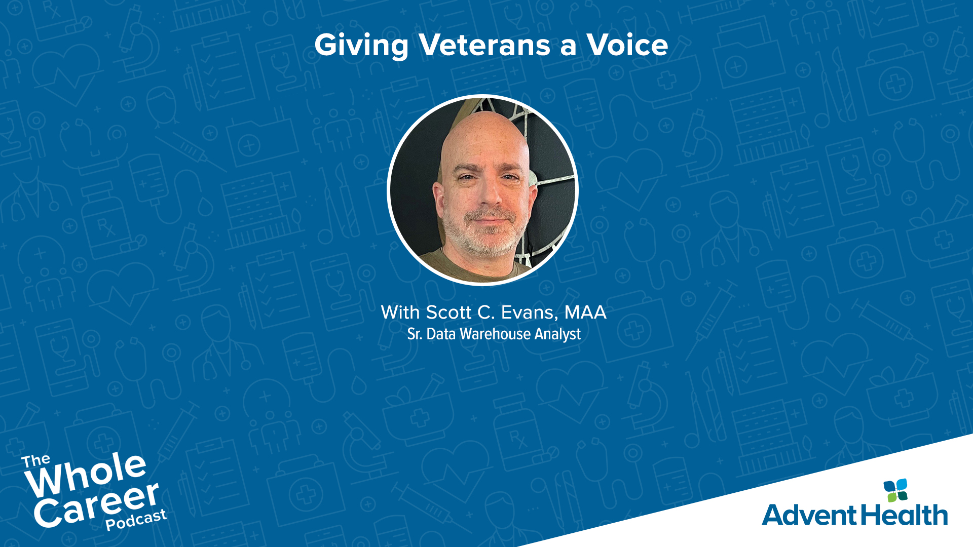 Giving Veterans a Voice | Scott Evans (Sr. Data Analyst)