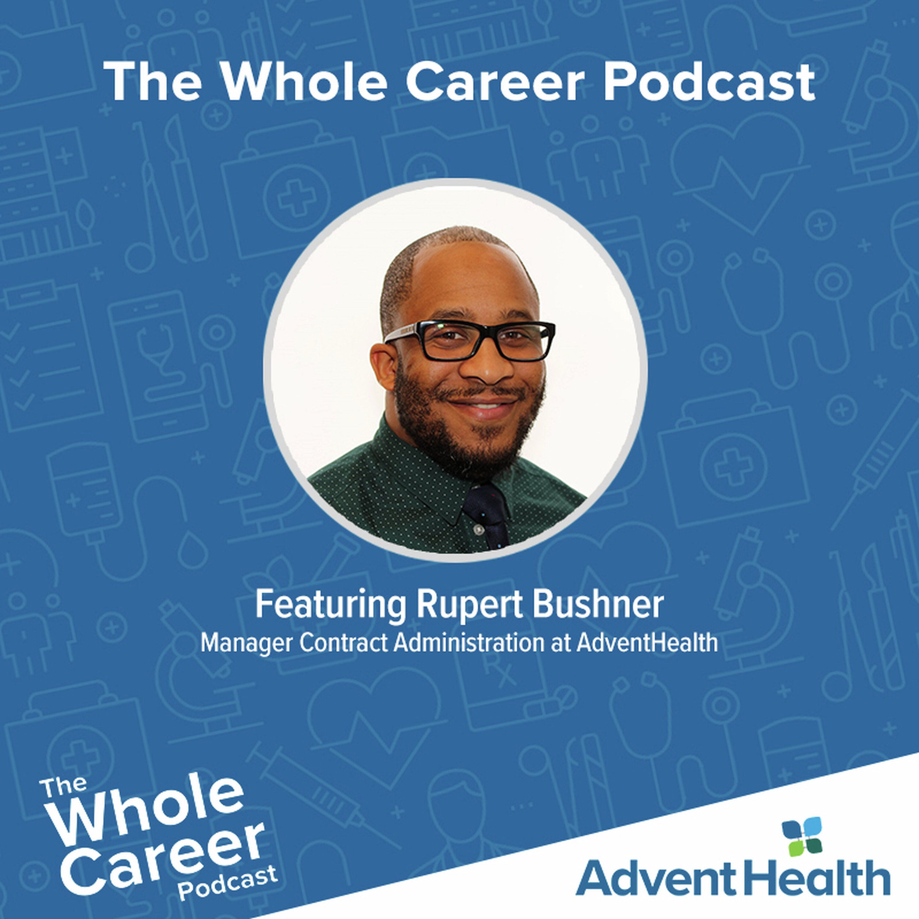 Lesson in Humility: A Story of Personal Growth | Rupert Bushner, Manager of Contract Administration episode artwork
