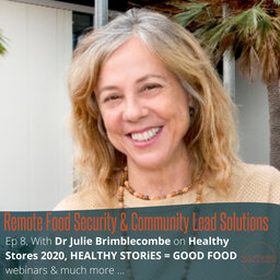 Dr Julie Brimblecombe - Remote Food Security & Community Leadership