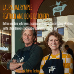 With Laura Dalrymple, Feather and Bone Butchery, on ethical omnivory, community, books & more