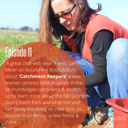 Nourishing Books & Bites –  Gemma Meier on ‘Catchment Keepers’,  Murrumbidgee Landcare & More