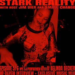 STARK REALITY Episode 5 DJ Belinda Becker