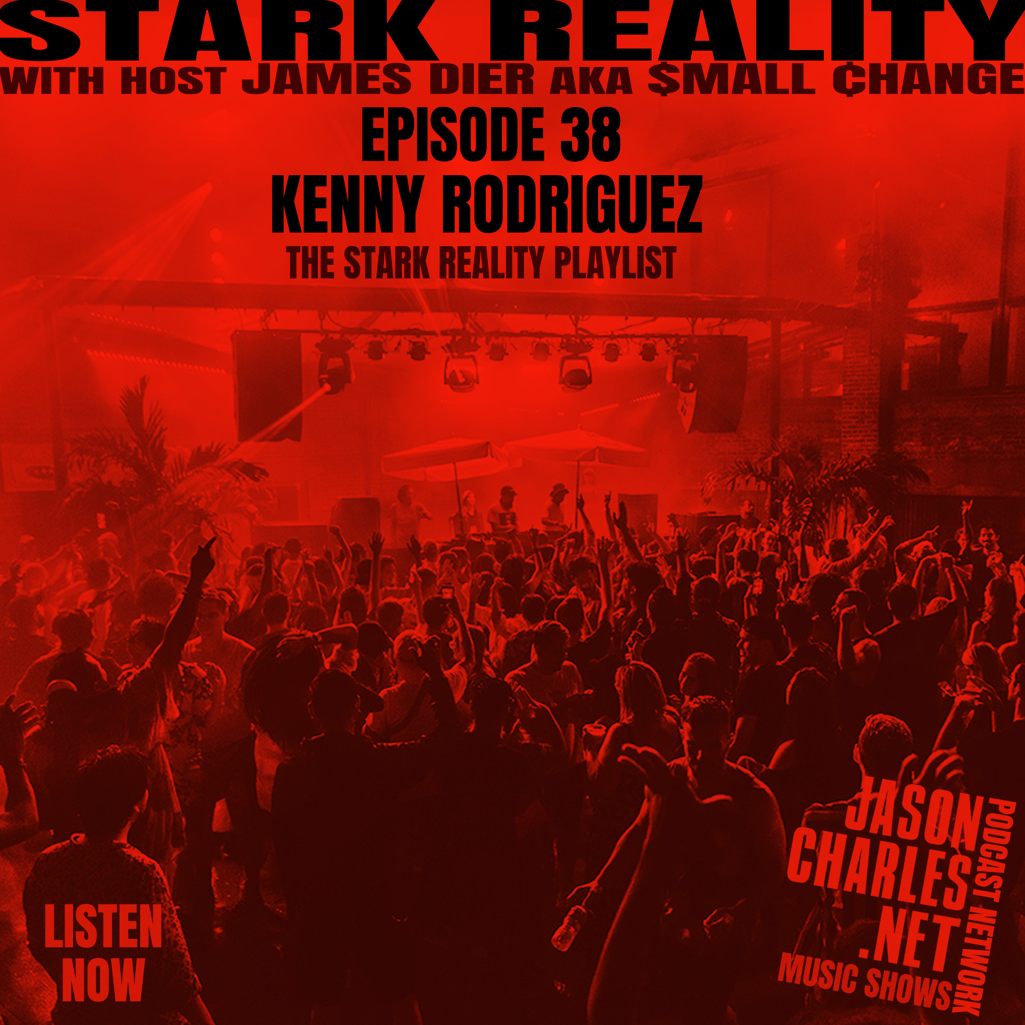 STARK REALITY PLAYLISTS with James Dier aka $mall ¢hange and Guests