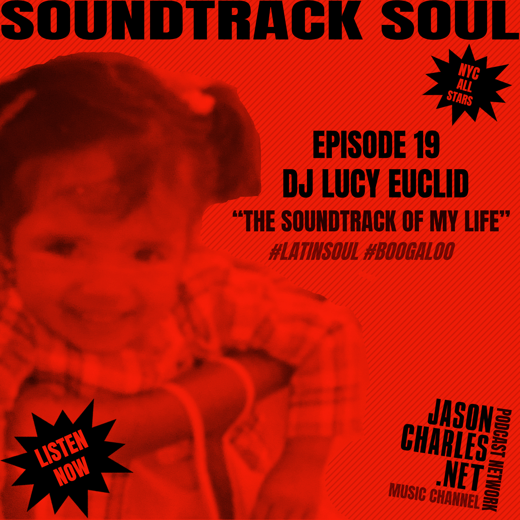 SOUNDTRACK SOUL Episode 19 DJ LUCY EUCLID "The Soundtrack Of My Life"