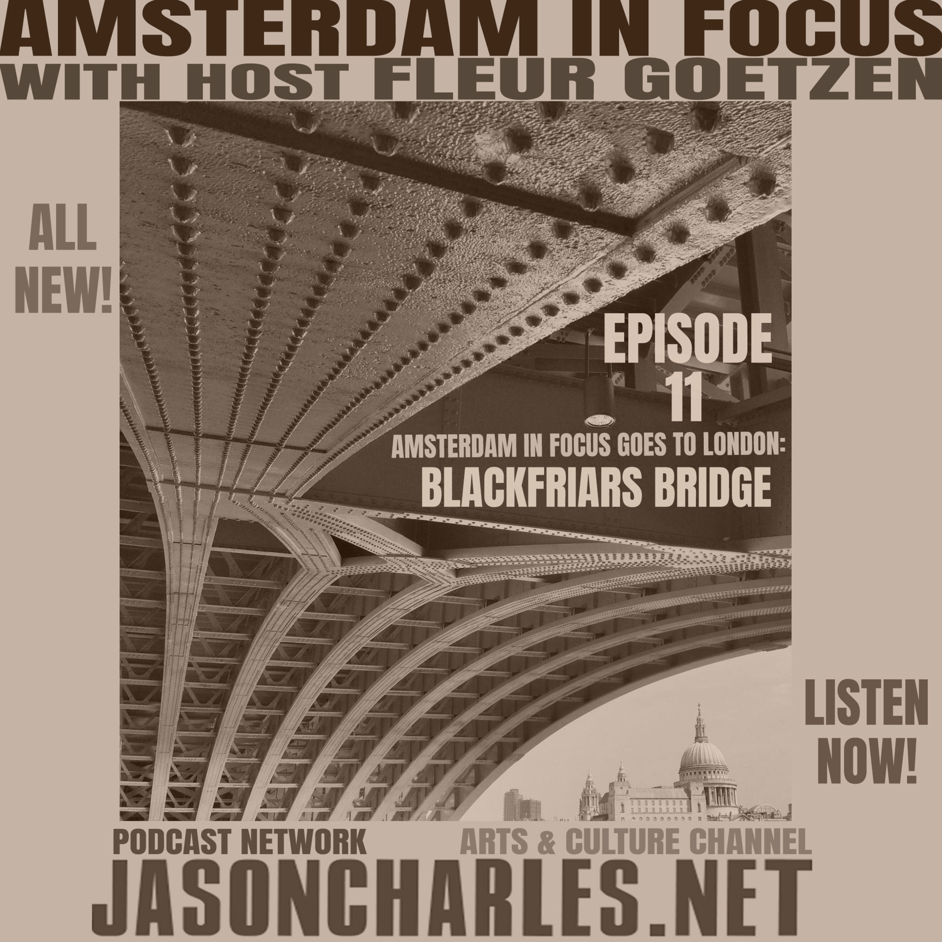 AMSTERDAM IN FOCUS Episode 11 Blackfriars Bridge (AIF goes to London) episode artwork