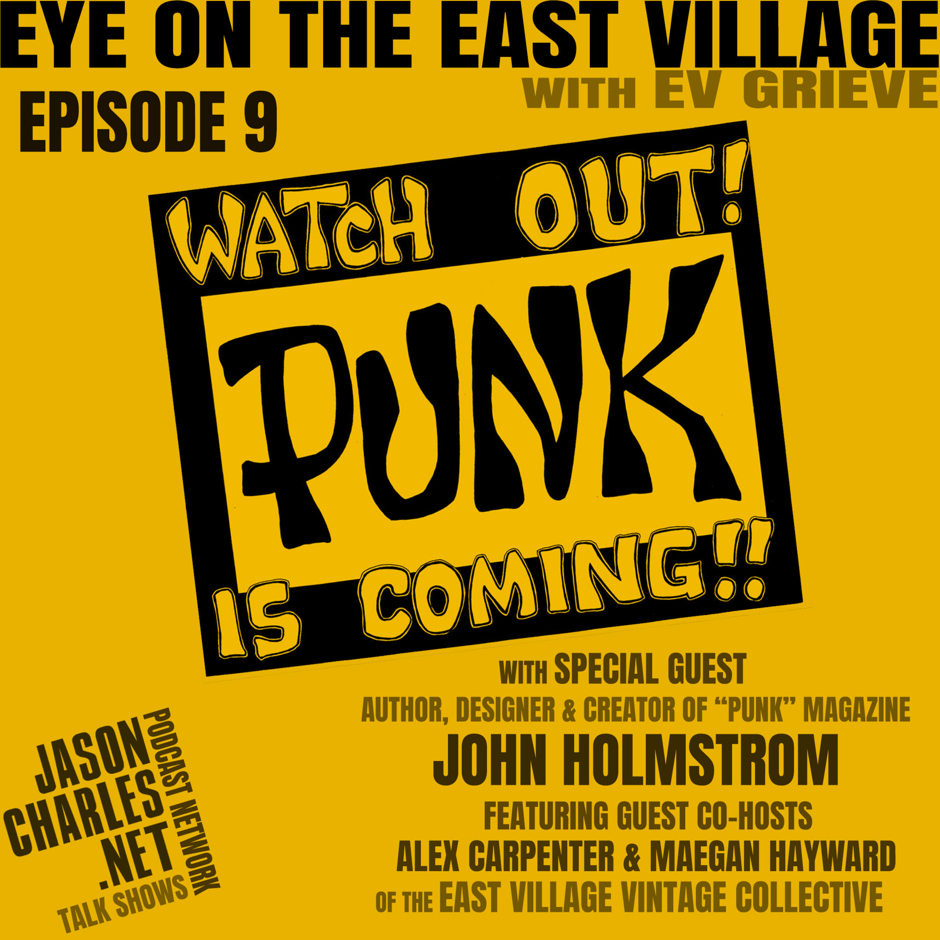 EYE ON THE EAST VILLAGE Episode 9 PUNK Magazine's JOHN HOLMSTROM episode artwork