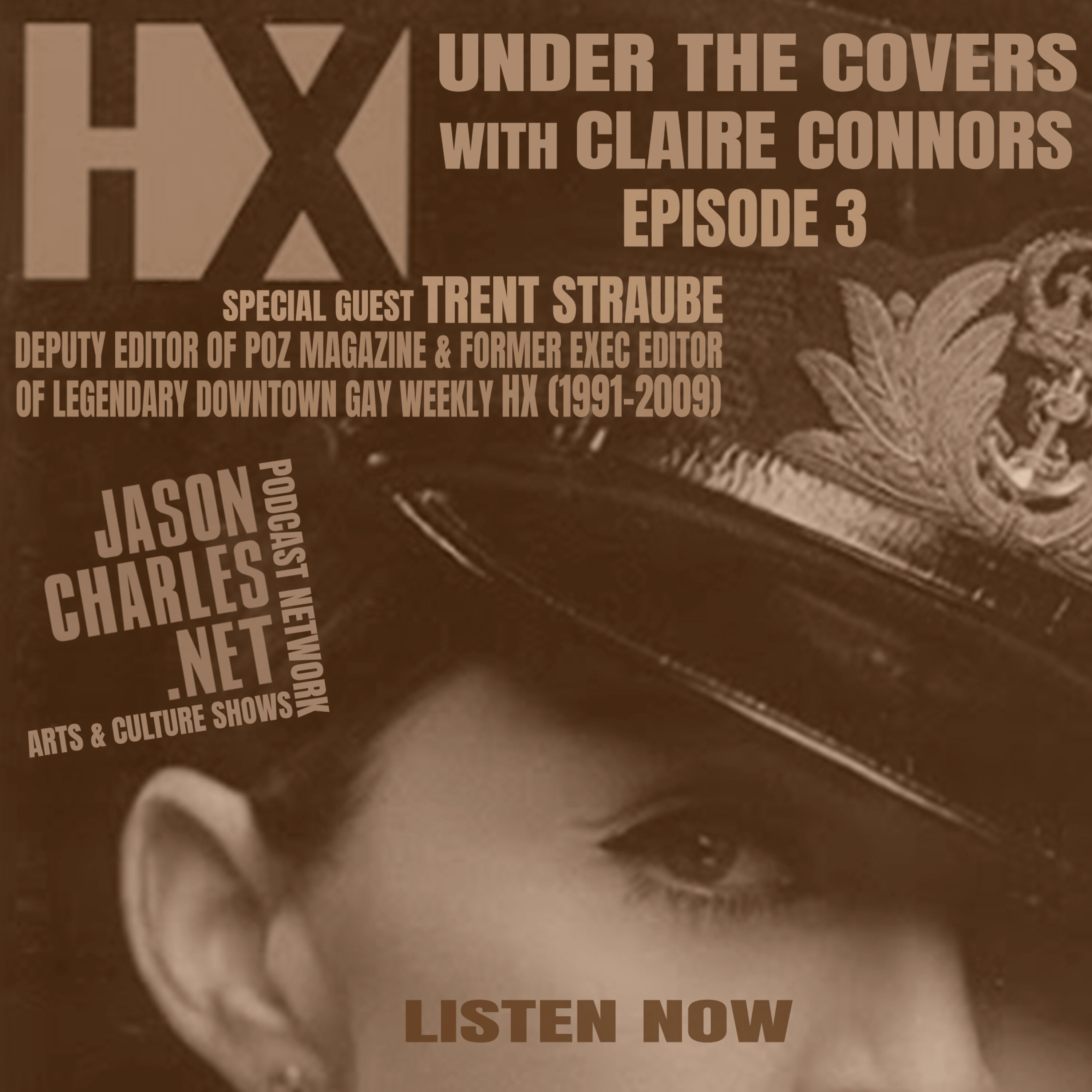 UNDER THE COVERS with CLAIRE CONNORS Episode 3 Guest Trent Straube
