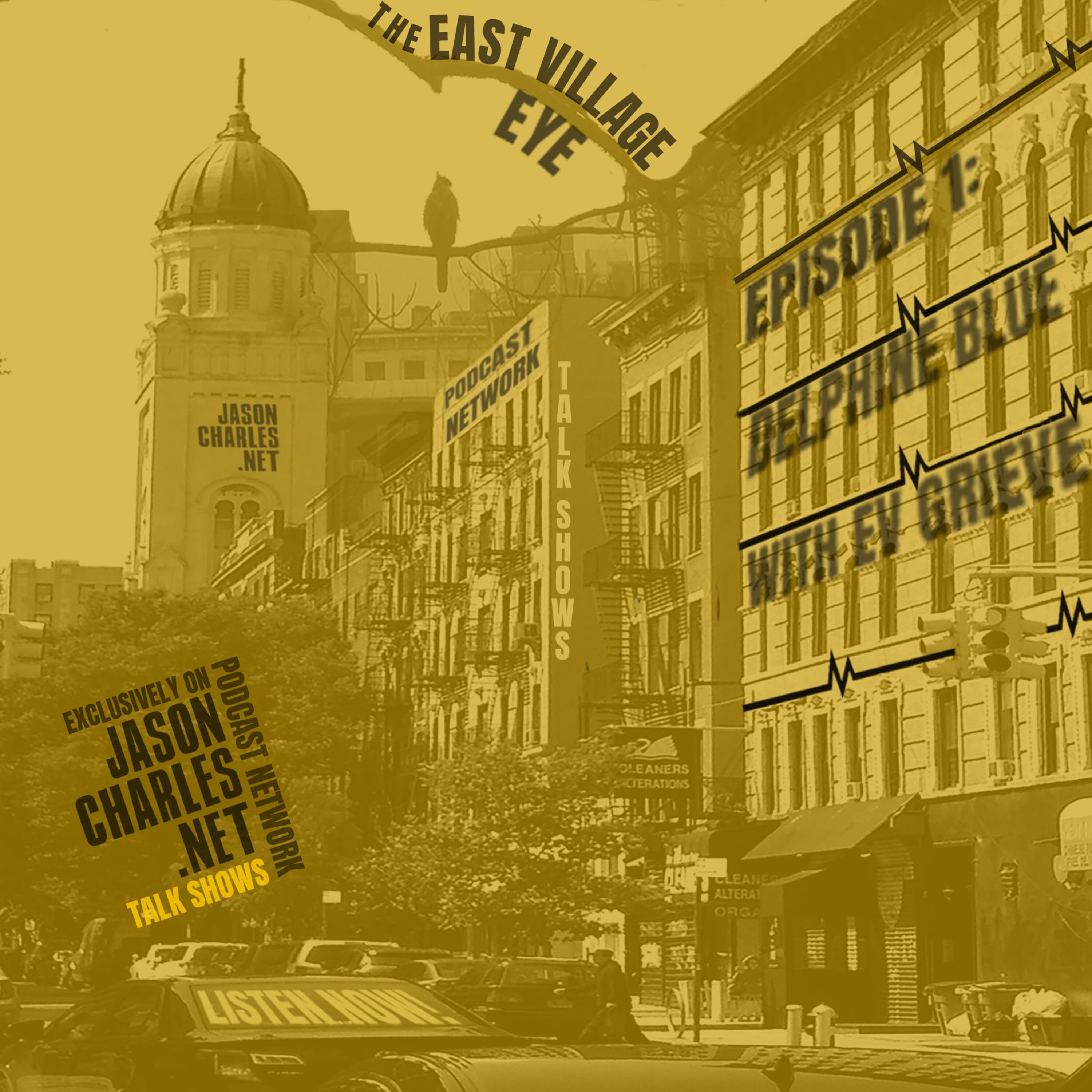 THE EAST VILLAGE EYE Episode 1 Delphine Blue & EV Grieve Part 1 episode artwork