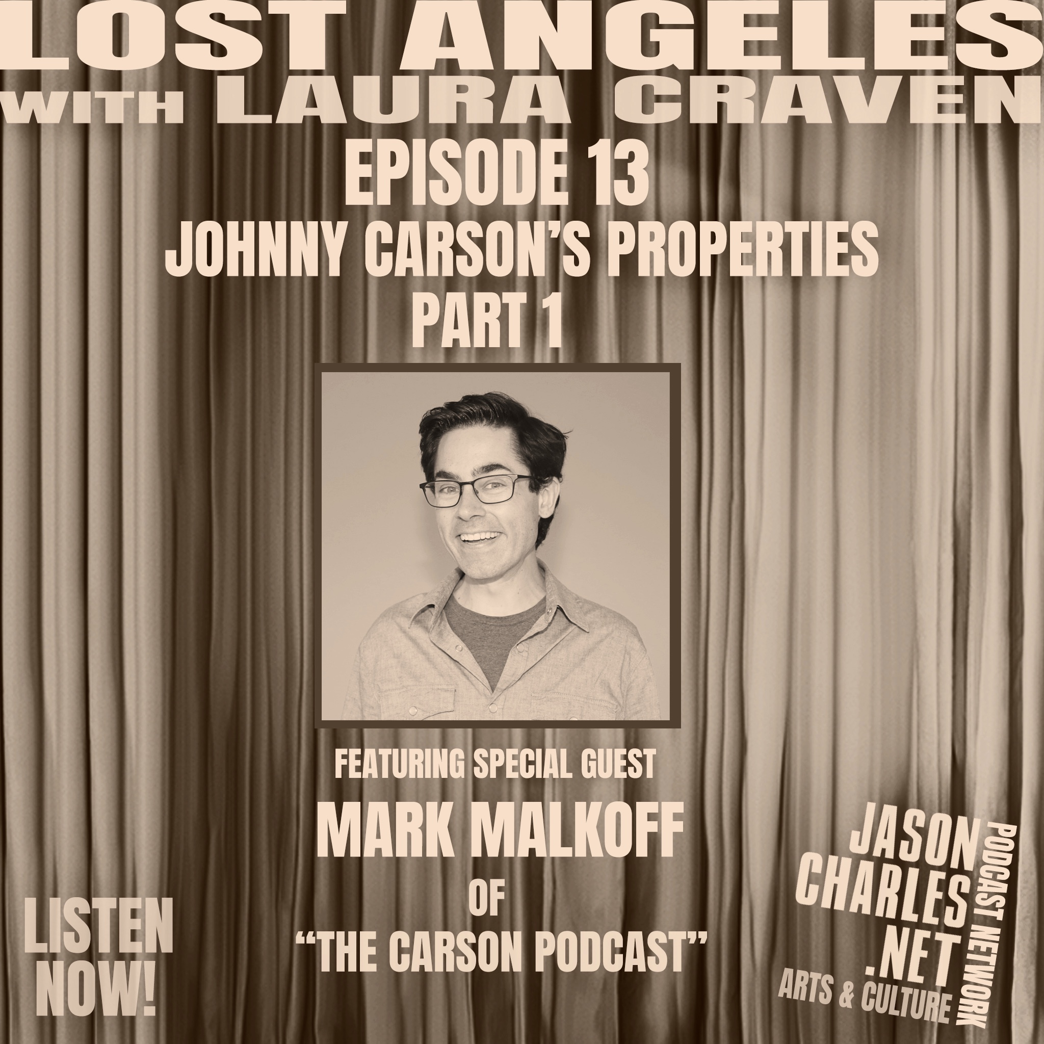 LOST ANGELES Episode 13 JOHNNY CARSON'S PROPERTIES Part 1 with Guest MARK MALKOFF